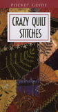 Crazy Quilt Stitches Pocket Guide, Softcover by Leisure Arts LLC