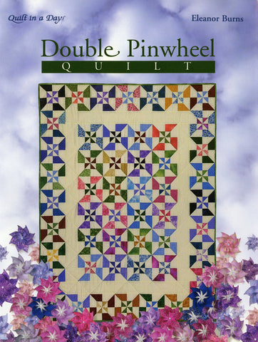 Double Pinwheel Quilt book from Quilt in a Day, Eleanor Burns