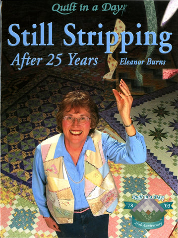 Still Stripping after 25 Years, Quilt in a Day Book from Eleanor Burns