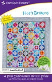 Hash Browns: A Strip Pattern for 2 1/2" Strips by Cozy Quilt Designs # SRRHB