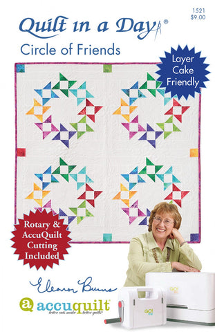 Circle of Friends Quilt in a Day pattern, Eleanor Burns #1521 For Rotary & AccuQuilt