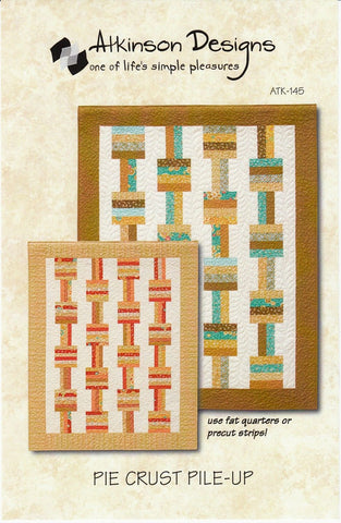 PIE CRUST PILE-Up Quilt Pattern, Atkinson Designs ATK-145