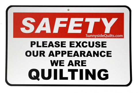 SAFETY We are Quilting 8.5" x 5.5" Sign by Sunnyside Quilts #SAF001