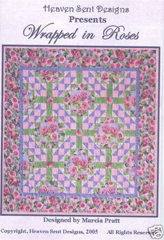Wrapped in Roses Quilt Pattern by Marcia Pratt